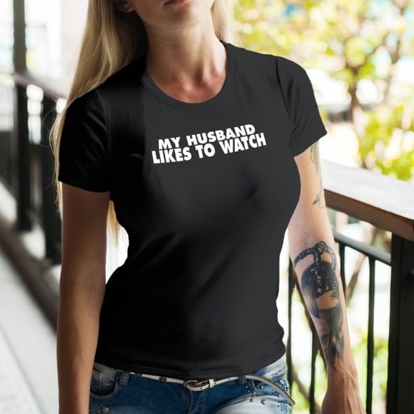 T-Shirt Addicts Tops - My Husband Likes To Watch T-Shirt